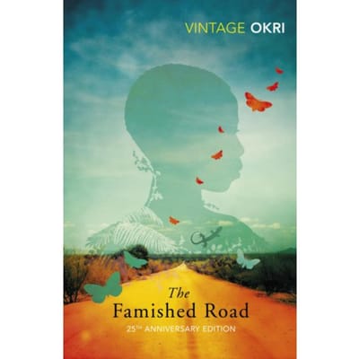 The Famished Road - The Famished Road Trilogy - Ben Okri