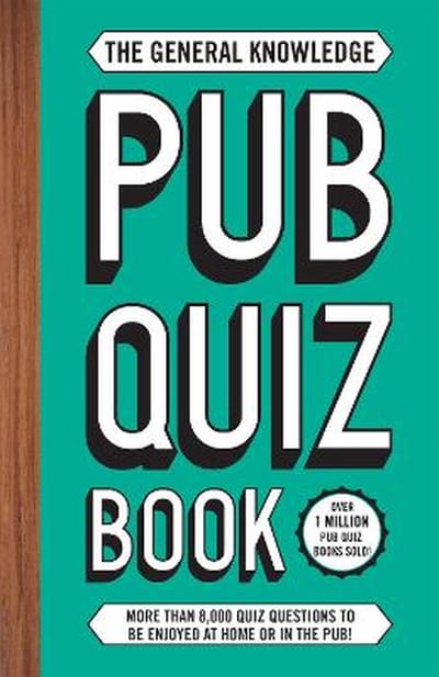 Le Livre du Quiz Pub de Connaissances Générales: Plus de 8 000 questions de quiz à apprécier à la maison ou au pub !