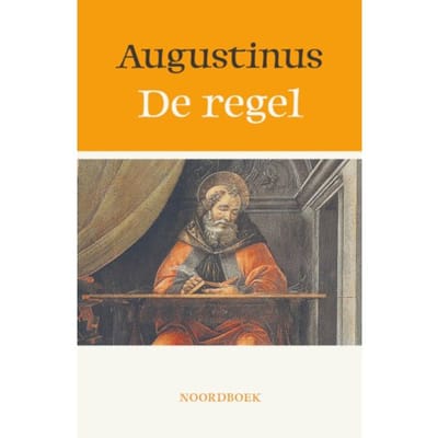 De Regel - Aurelius Augustinus