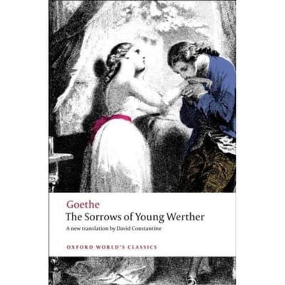 The Sorrows Of Young Werther - Oxford World's Classics - Johann Wolfgang von Goethe