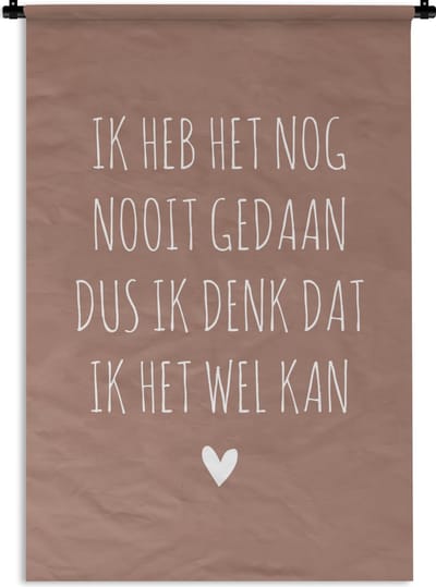 Wandkleed - Wanddoek - Spreuken - Quotes - Ik heb het nog nooit gedaan dus - 90x135 cm - Wandtapijt
