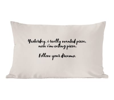Sierkussens - Kussentjes Woonkamer - 50x30 cm - Pizza lover - Quotes - Spreuken - Follow your dreams - Pizza