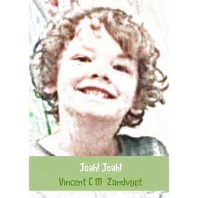 Joah! Joah! - Vincent C M Zandvliet