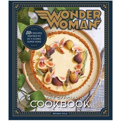 Wonder Woman: The Official Cookbook - Briana Volk