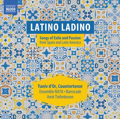 Yaniv d'Or, Ensemble NAYA, Barrocade, Amit Tiefenbrunn - Latino Ladino, Songs Of Exile And Passion (CD)