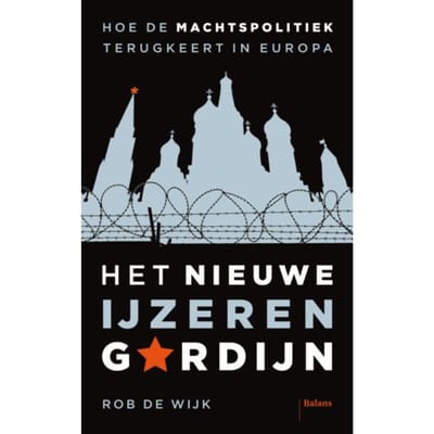 Het Nieuwe Ijzeren Gordijn - Rob de Wijk