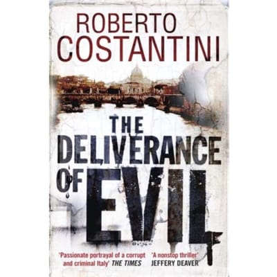 The Deliverance Of Evil - Commissario Balistreri Trilogy - Anders Roslund