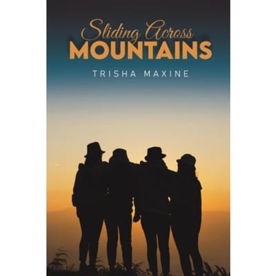 Sliding Across Mountains - Maxine, Trisha