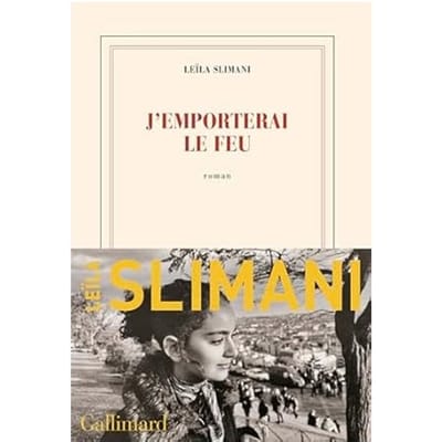 J'Emporterai Le Feu - Leïla Slimani