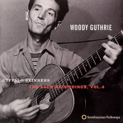 Woody Guthrie - Buffalo Skinners (The Asch Recordings, Vol. 4) (CD)