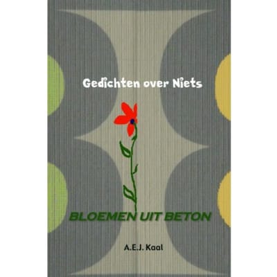 Gedichten Over Niets - A.E.J. Kaal