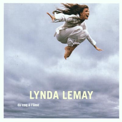 Du Coq A L'Ame - Lynda Lemay