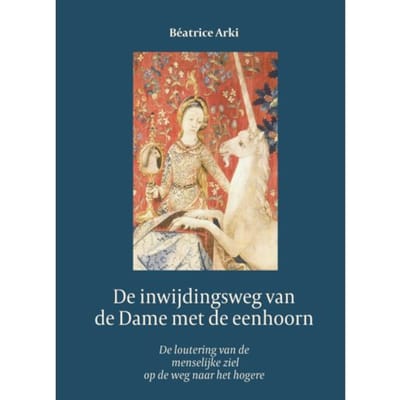 De Dame Met De Eenhoorn - Béatrice Arki
