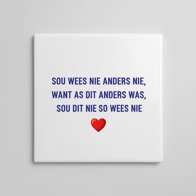 Inspirerende 15×15 cm Keramische Tegel – Afrikaanse Quote “Sou Wees Nie Anders Nie” Hart Ontwerp Wanddecoratie