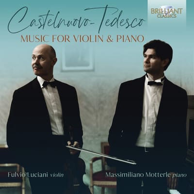 Fulvio Luciani, Massimiliano Motterle - Castelnuovo-Tedesco: Music For Violin And Piano (CD)