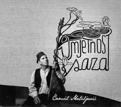 Ćamil Metiljević - Umjetnost Saza (CD)