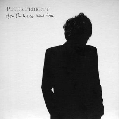 How The West Was Won - Peter Perrett