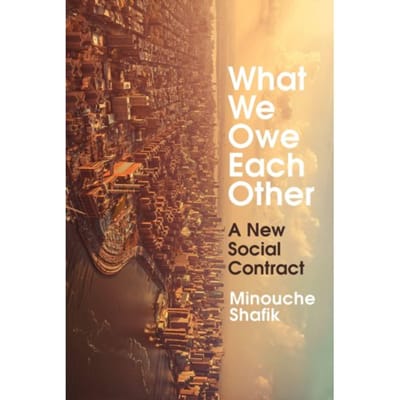 What We Owe Each Other - Minouche Shafik