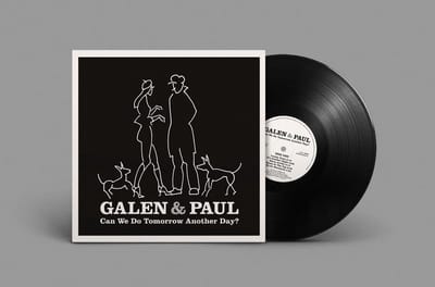 Can We Do Tomorrow Another Day? - Galen & Paul