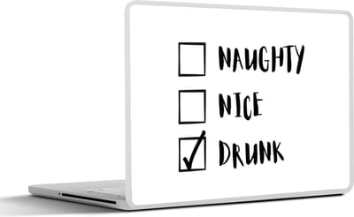 Laptop sticker - 14 inch - Kerst - Quotes - Naughty nice drunk - Spreuken - Kerstman - 32x5x23x5cm - Laptopstickers - Laptop skin - Cover