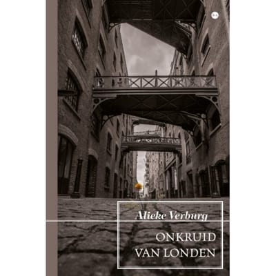 Onkruid Van Londen - Alieke Verburg