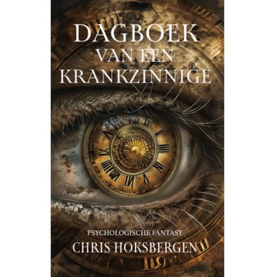 Dagboek Van Een Krankzinnige - Chris Hoksbergen
