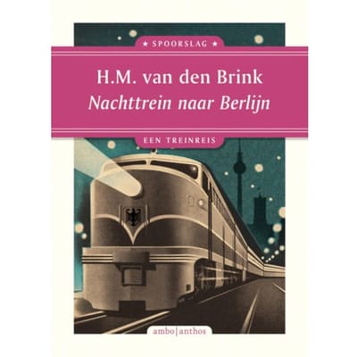 Nachttrein Naar Berlijn - Spoorslag - Hans Maarten van den Brink