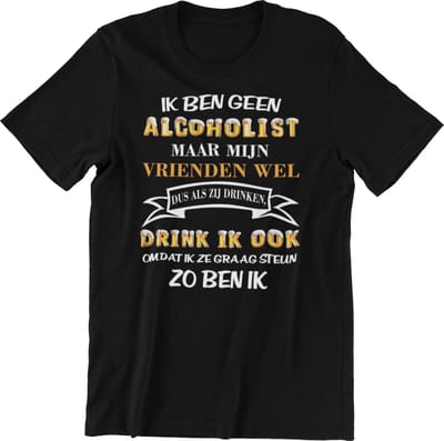Passie voor Stickers T-shirt S met tekst: Ik ben geen alcoholist maar mijn vrienden wel