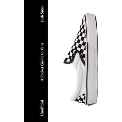 A Pocket Guide To Vans - Pocket Guides To Fashion - Josh Sims
