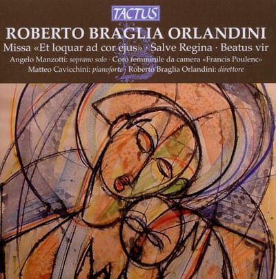Angelo Manzotti, Coro Femminile Da Camera, Roberto Braglia Orlandini - Orlandini: Missa . Salve Regina . Beatus Vir (CD)