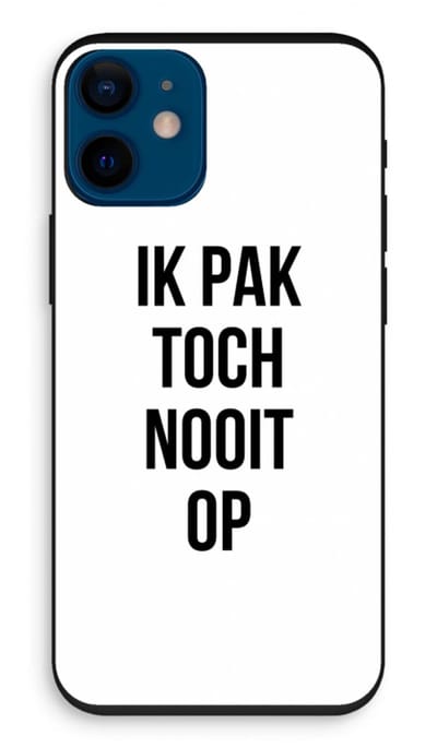 Case Company® - Hoesje geschikt voor iPhone 12 mini hoesje - Ik pak nooit op - Biologisch Afbreekbaar Telefoonhoesje - Bescherming alle Kanten en Schermrand