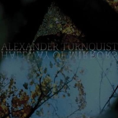 Alexander Turnquist - Hallway Of Mirrors (CD)