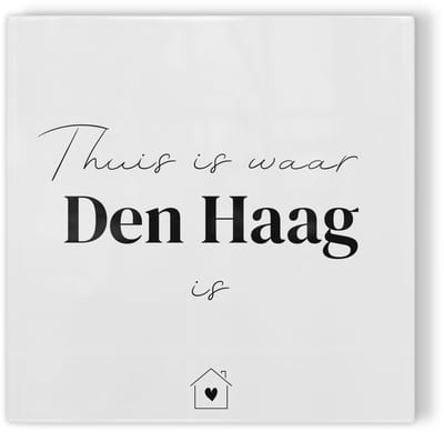 Tegeltje Thuis is waar Den Haag is - wit zwart - tegeltje stad - tegeltje met tekst