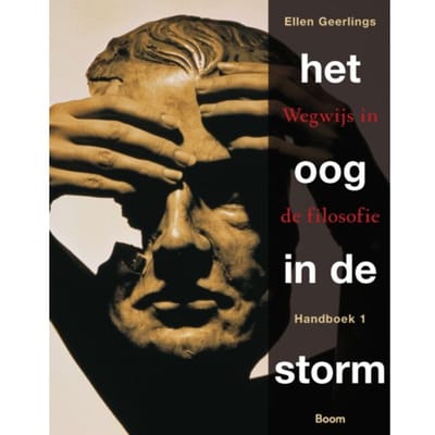 Het Oog In De Storm / 1 Wegwijs In De Filosofie / Handboek - Ellen Geerlings