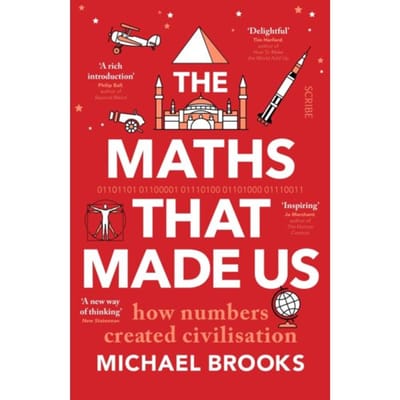 The Maths That Made Us - Michael Brooks