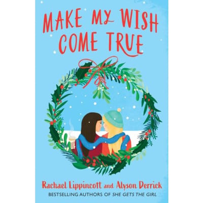 Make My Wish Come True - Rachael Lippincott