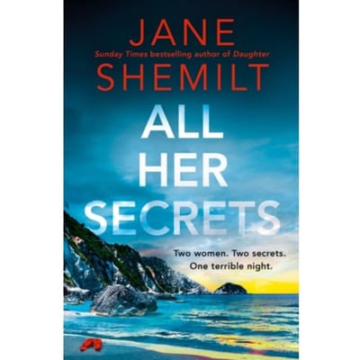 All Her Secrets - Jane Shemilt