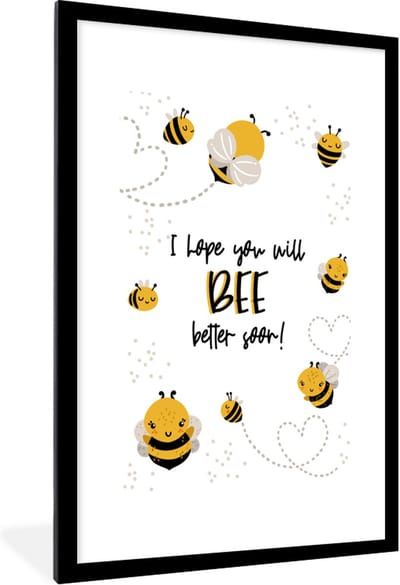 Fotolijst incl. Poster - Beterschap - Quotes - Dieren - Bee - 80x120 cm - Posterlijst