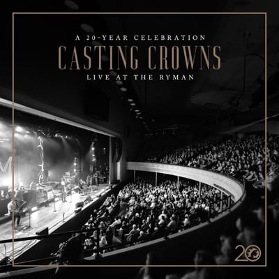 Casting Crowns - Casting Crowns: A 20 Year Celebration Live at The Ryman (CD)