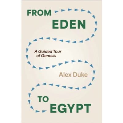 From Eden To Egypt - 9marks - Alex Duke