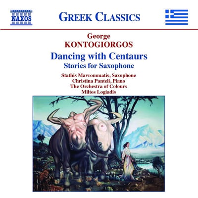 Stathis Mavrommatis, Christina Panteli, Orchestra Of Colours, Miltos Logiades - Kontogiorgos: Dancing With Centaurs - Stories For Saxophone (CD)