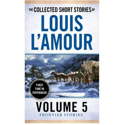 The Collected Short Stories Of Louis L'Amour, Volume 5 - Louis L'Amour