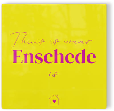 Tegeltje Thuis is waar Enschede is - geel roze - tegeltje stad - tegeltje met tekst