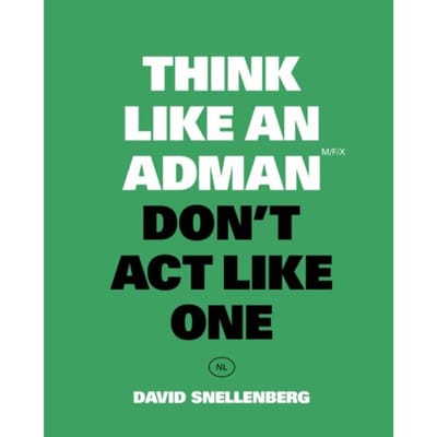 Think Like An Adman - David Snellenberg