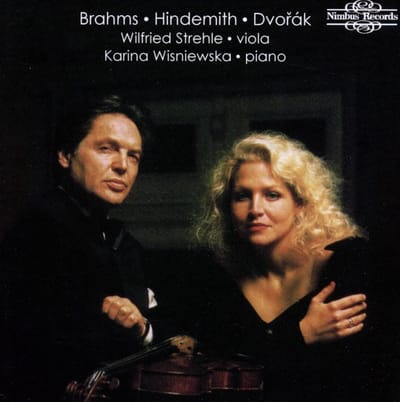Karina Wisniewska & Wilfried Strehle - Brahms | Hindemith | Dvorák: Viola Son. Op.120 No.1 In F (CD)