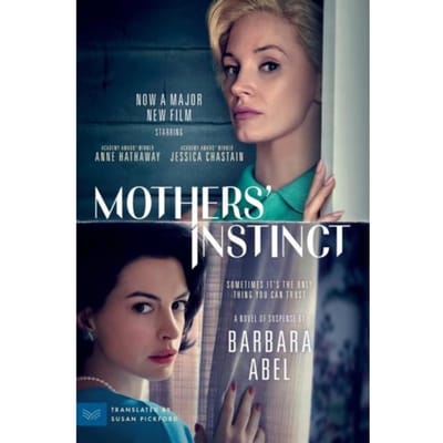 Mothers' Instinct [movie Tie-In] - Abel, Barbara