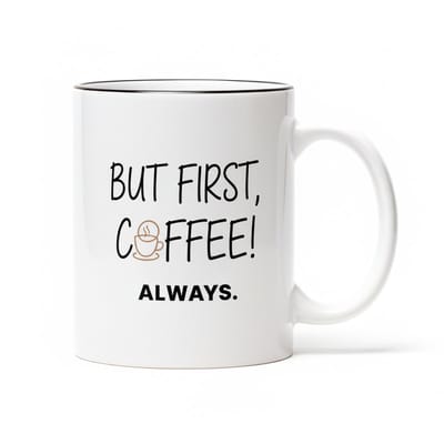 “But First, Coffee! Always.” Mok 330 ml – Motiverende Koffieliefhebber Beker – Keramisch Cadeau voor Thuis, Kantoor & Barista’s