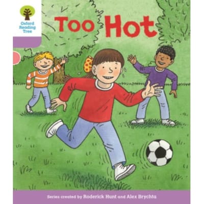Oxford Reading Tree Biff, Chip And Kipper Stories Decode And Develop: Level 1+: Too Hot - Oxford - Roderick Hunt