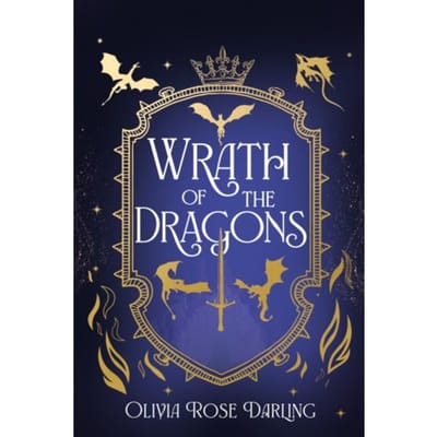 Wrath Of The Dragons - Fear The Flames - Olivia Rose Darling