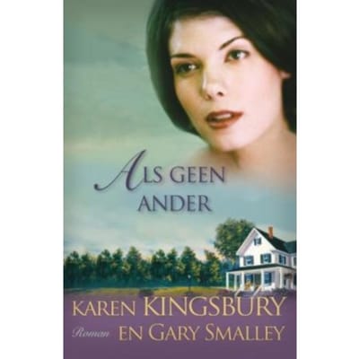 Als Geen Ander - Familie Baxter 4 - De Familie Baxter - Karen Kingsbury